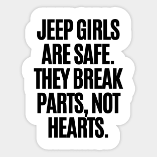 Jeep girls break parts, not hearts. Sticker